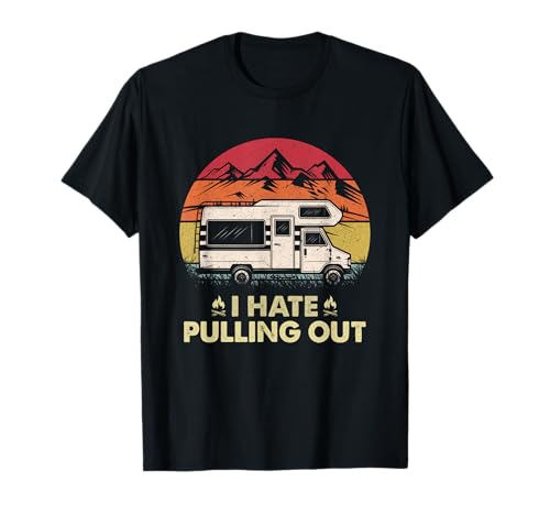 Divertido camping vintage que odio sacar remolque de viaje RV Camiseta