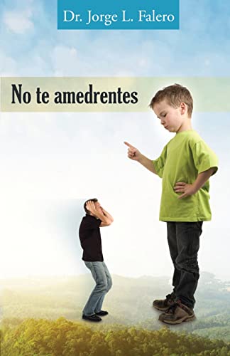 No Te Amedrentes (Spanish Edition)