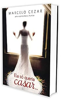 Ela So Queria Casar. . . (Em Portugues do Brasil)