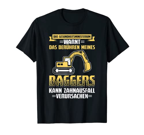 Baggerfahrer & Bagger Sprüche - Excavator Touch Dental Failure Digger Driver Construction Worker Construction T-Shirt