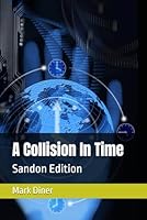 A Collision In Time SE: Sandon Edition B0CVVFTNMS Book Cover