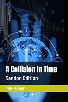 Paperback A Collision In Time SE: Sandon Edition Book