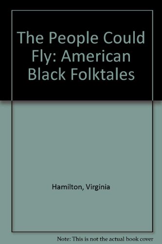 The People Could Fly: American Black Folktales
