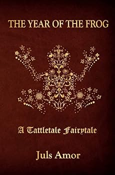 Paperback The Year of the Frog: A Tattletale Fairytale Book