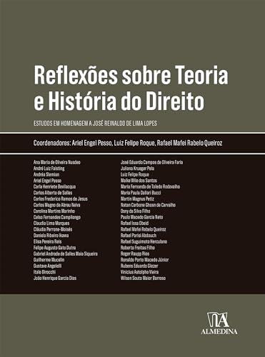 Reflexões sobre teoria e história do direito: estudos em homenagem a josé reinaldo de lima lopes