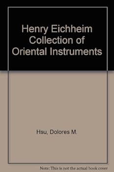 Paperback Henry Eichheim Collection of Oriental Instruments Book