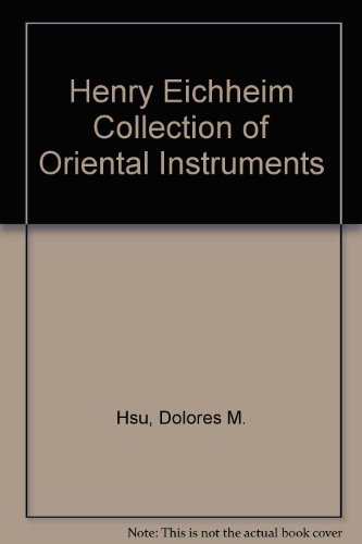 Henry Eichheim Collection of Oriental Instruments 0942006070 Book Cover