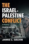 The Israel-Palestine Conflict: A History