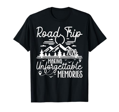 Road Trip 2026 Making Memories Vacation Travel Road Trip T-Shirt