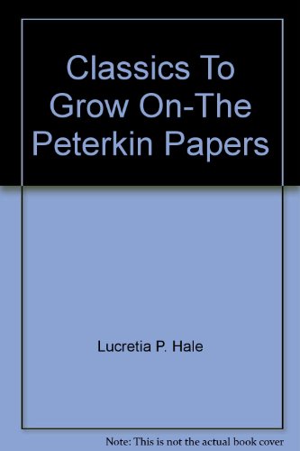 Classics To Grow On-The Peterkin Papers B000JCNSH6 Book Cover