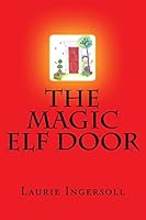 The Magic Elf Door 1517603463 Book Cover