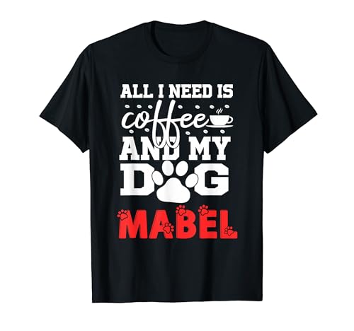 �h�b�O�l�[�� ���C�x�� All In Need Is Coffee My Dog Named Mabel T�V���c