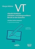 VT – Aktuelle Richtlinien, Aufnahme- und Antragsverfahren, Bericht an den Gutachter: Schneller, leichter, kompetent (Materialien)