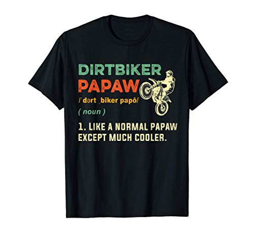 Dirtbiker Papaw Motocross Grandpa Dirt Biking Dirtbike Biker T-Shirt