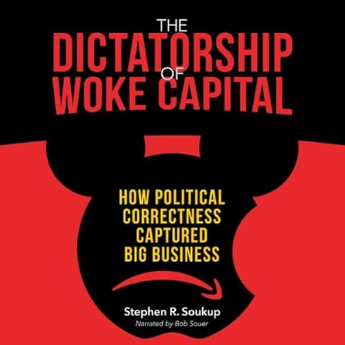 The Dictatorship of Woke Capital cover art
