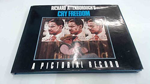 Richard Attenborough's Cry Freedom: A Pictorial... 0370311612 Book Cover