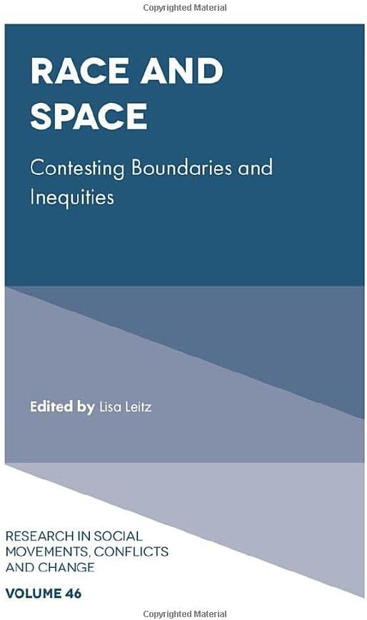 Race and Space: Contesting Boundaries and Inequities