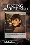 Finding Michelle Canu: the search for the mother I never knew