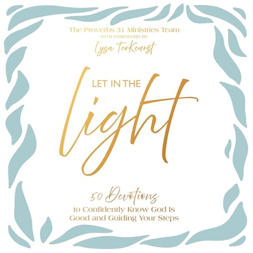 Let In the Light [Written by Proverbs 31 Ministries, Lysa TerKeurst] episode artwork