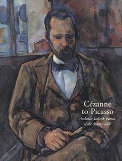 Cézanne to Picasso: Ambroise Vollard, Patron of the Avant-Garde