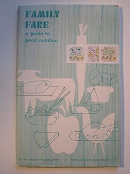 Family Fare: A Guide to Good Nutrition