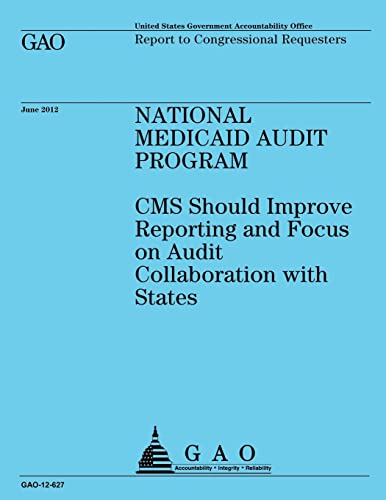 National Medicaid Audit Program: Reporting and Focus on Audit Collaboration with States