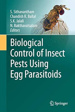 Biological Control of Insect Pests Using Egg Parasitoids 2013th Edition book cover