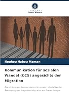 Kommunikation für sozialen Wandel (CCS) angesichts der Migration (German Edition) 6208961300 Book Cover