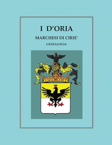 I D'ORIA Marchesi di Ciriè - Genealogia