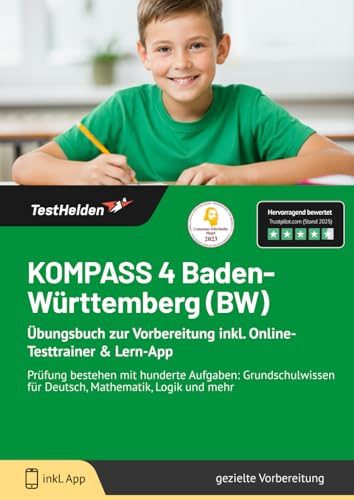 KOMPASS 4 Baden-Württemberg (BW): Übungsbuch zur Vorbereitung inkl. Online-Testtrainer & Lern-App | Prüfung bestehen mit hunderte Aufgaben: Grundschulwissen für Deutsch, Mathematik, Logik und mehr KOMPASS 4 Baden-Württemberg (BW): Übungsbuch zur Vorbereitung inkl. Online-Testtrainer & Lern-App | Prüfung bestehen mit hunderte Aufgaben: Grundschulwissen für Deutsch, Mathematik, Logik und mehr