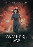 Vampyre Law: Elizabeth Ramsey, MD Series Book 3 B0G39S9NWY Book Cover