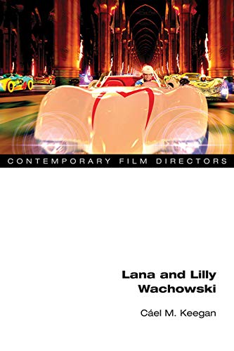 Télécharger Lana and Lilly Wachowski (Contemporary Film Directors) (English Edition) livre En ligne