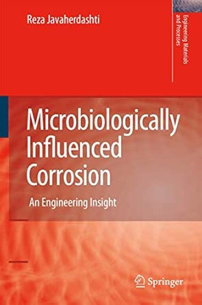 Microbiologically Influenced Corrosion: An Engineering Insight 2008th Edition book cover