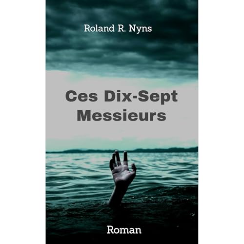 Ces Dix-Sept Messieurs Audiolibro Por Roland R. Nyns arte de portada