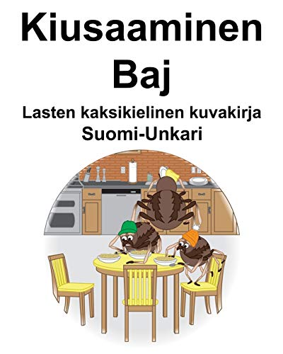 Suomi-Unkari Kiusaaminen/Baj Lasten kaksikielinen kuvakirja (Finnish Edition)