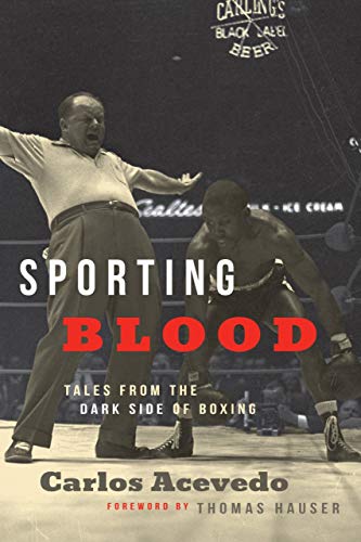 Sporting Blood: Tales from the Dark Side of Boxing