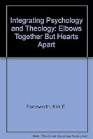 Integrating Psychology And Theology: Elbows Together But Hearts Apart 0819118524 Book Cover
