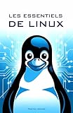  Les Essentiels de Linux: Guide de Poche Pratique pour les Utilisateurs Quotidiens de la Ligne de Commande