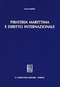Pirateria marittima e diritto internazionale