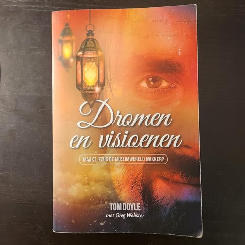 Review van boek Dromen en Visioenen (van moslims over Jezus) door Tom Doyle