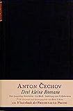 Drei kleine Romane: Eine langweilige Geschichte - Das Duell - Erzählung eines Unbekannten (Winterbuch) - Anton Cechov