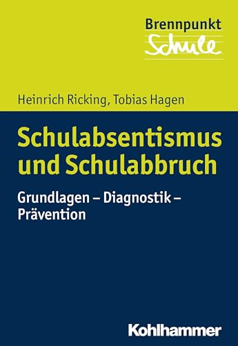 Preisvergleich Produktbild Schulabsentismus und Schulabbruch: Grundlagen - Diagnostik - Prävention (Brennpunkt Schule)