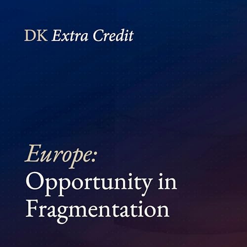 Europe: Opportunity in Fragmentation