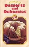 A World of Desserts and Delicacies 0875020496 Book Cover