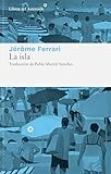  La isla: Cuentos de indígenas y viajeros