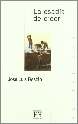 La Osadia De Creer/ The Daring of Believe