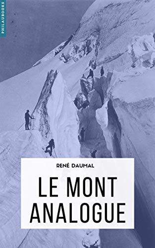 Le Mont Analogue (annoté) (Littérature) (French Edition) - René Daumal