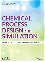 Chemical Process Design and Simulation: Aspen Plus and Aspen Hysys Applications