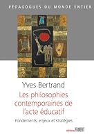 Les Philosophies contemporaines de l'acte éducatif 2849222623 Book Cover