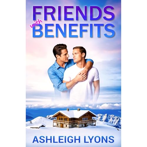 Friends With Benefits Audiolibro Por Ashleigh Lyons arte de portada